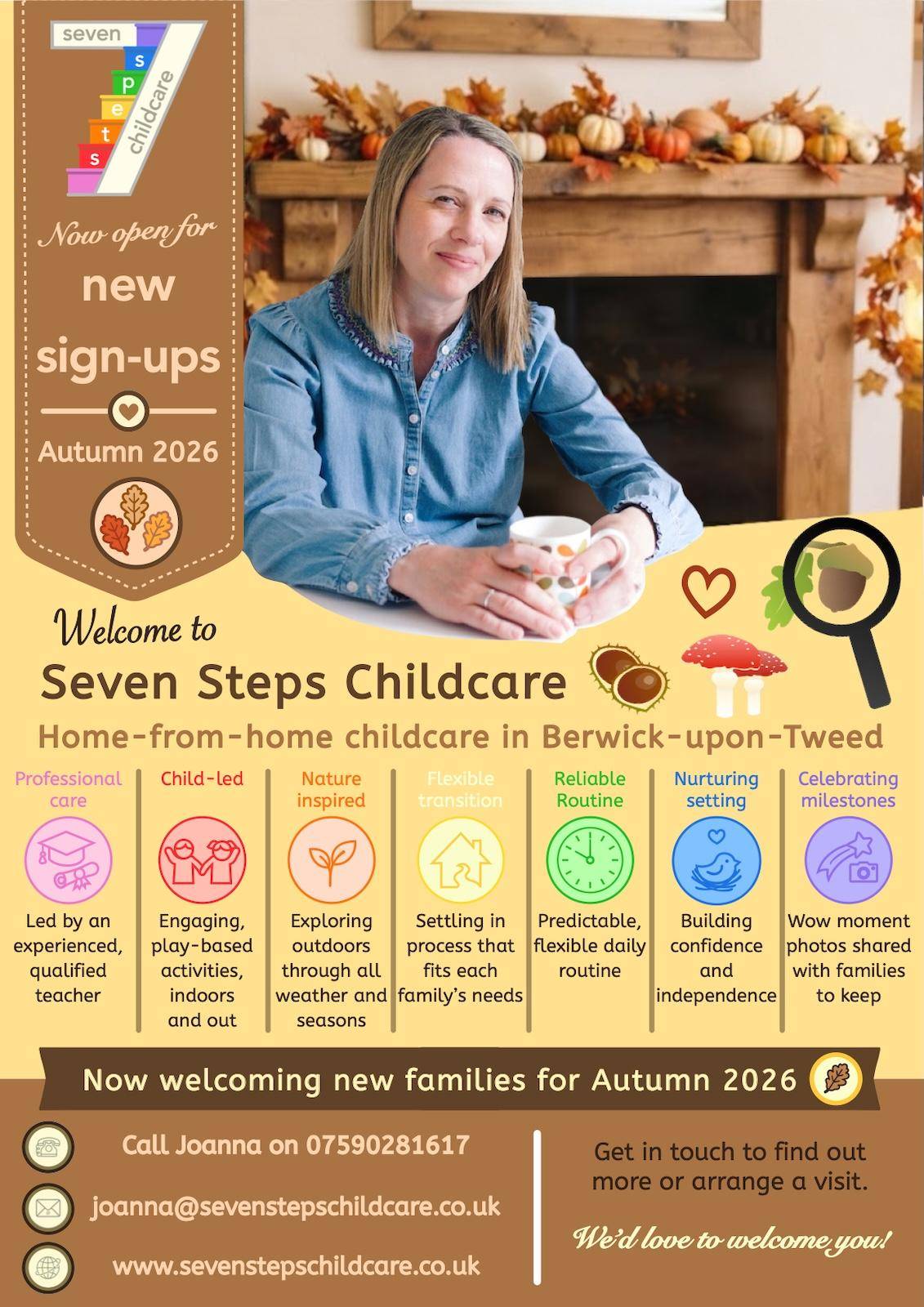 Promotional flyer for Seven Steps Childcare: now open for new sign-ups for Autumn 2026. Home-from-home childcare in Berwick-upon-Tweed. Contact Joanna on 07590281617 or joanna@sevenstepschildcare.co.uk.